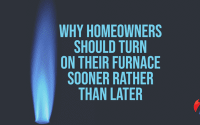 Why Should Homeowners Turn On Their Furnace Sooner Rather Than Later?