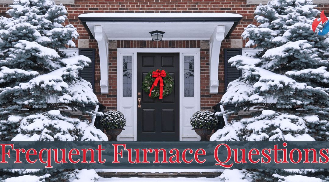 Frequent Furnace Questions